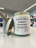 Smells like a Badass Pharmacy Technician - Girly Candles