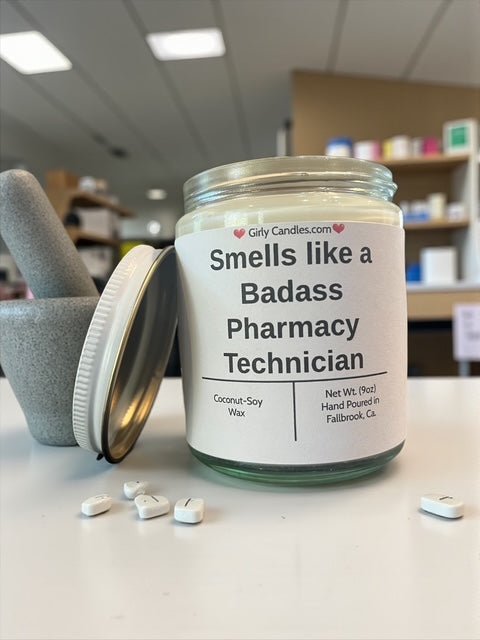 Smells like a Badass Pharmacy Technician - Girly Candles
