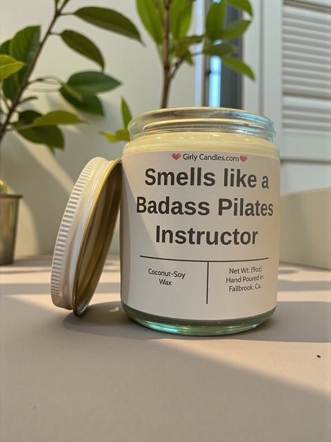Smells like a Badass Pilates Instructor - Girly Candles