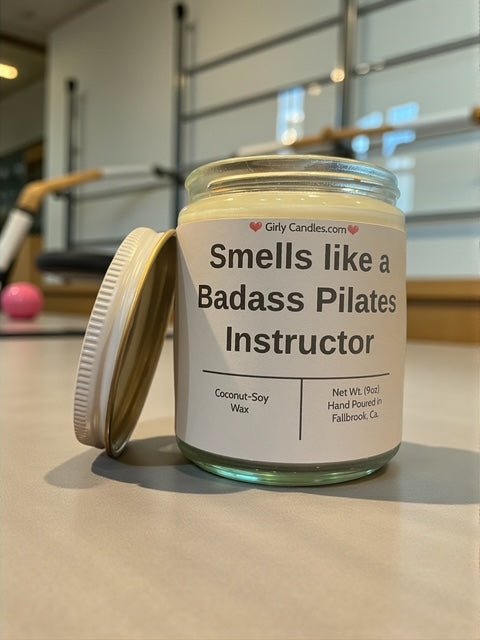 Smells like a Badass Pilates Instructor - Girly Candles