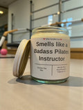 Smells like a Badass Pilates Instructor - Girly Candles