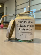 Smells like a Badass Pilates Instructor - Girly Candles