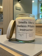 Smells like a Badass Pilates Instructor - Girly Candles