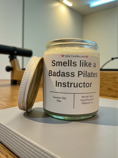 Smells like a Badass Pilates Instructor - Girly Candles