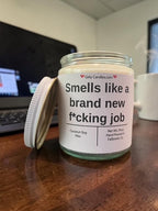 Smells like a brand new f*cking job - Girly Candles