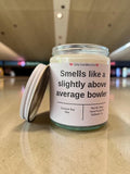 Smells like a slightly above average bowler - Girly Candles