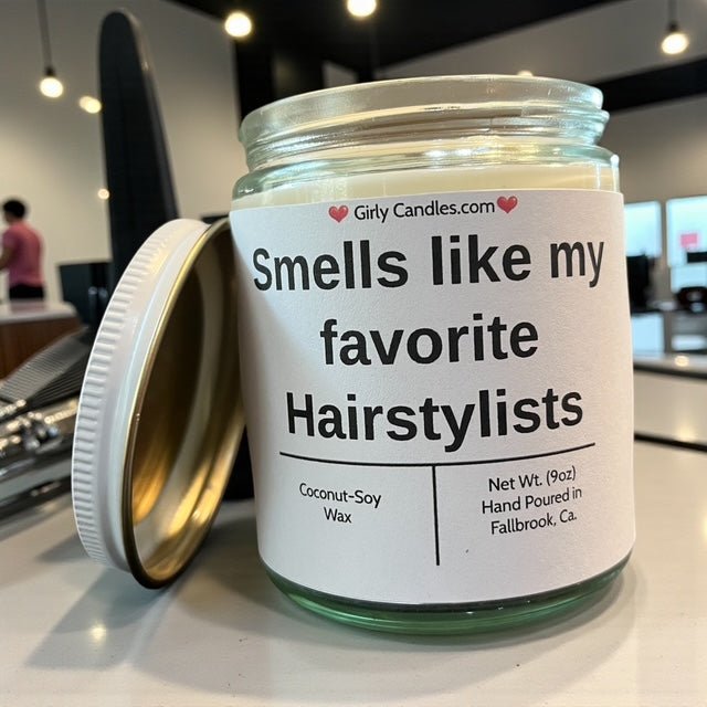 Smells like my favorite Hairsylists - Girly Candles