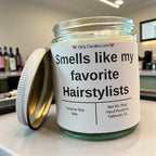 Smells like my favorite Hairsylists - Girly Candles