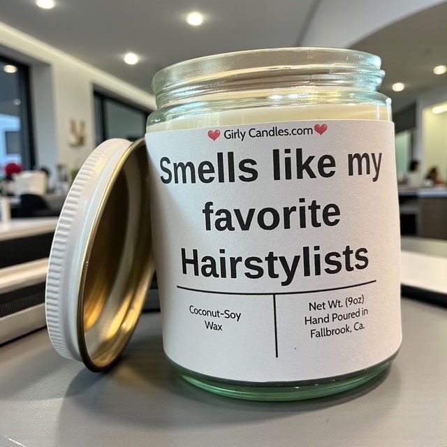 Smells like my favorite Hairsylists - Girly Candles