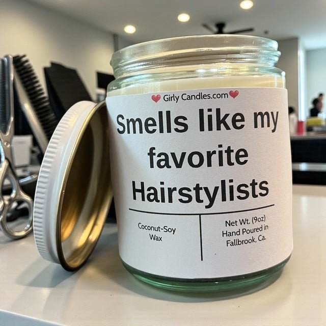 Smells like my favorite Hairsylists - Girly Candles