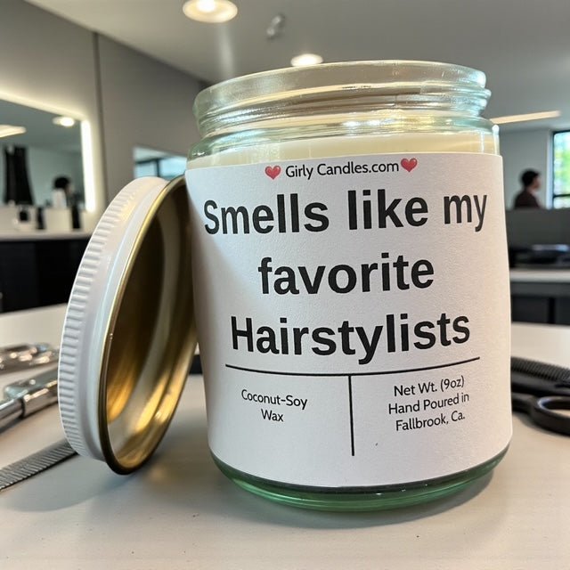 Smells like my favorite Hairsylists - Girly Candles