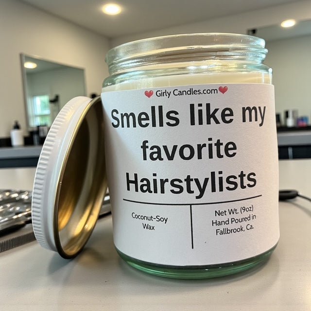 Smells like my favorite Hairsylists - Girly Candles