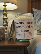 Smells like my own f*cking place - Girly Candles