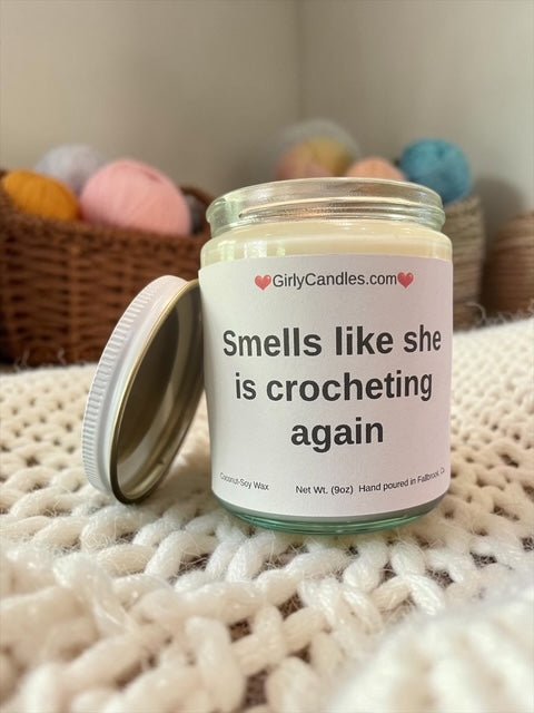 Smells like she is crocheting again - Girly Candles