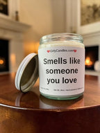 Smells like someone you love - Girly Candles