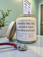 Smells like the world's best Anesthesiologist - Girly Candles