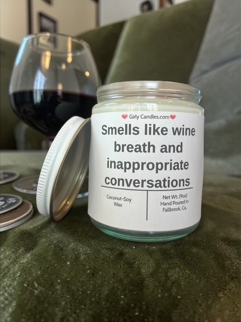 Smells like wine breath and inappropriate conversations - Girly Candles