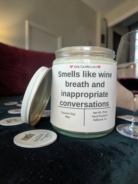 Smells like wine breath and inappropriate conversations - Girly Candles