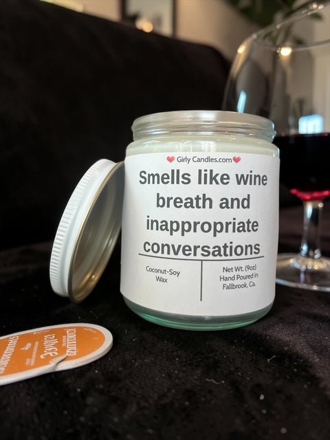 Smells like wine breath and inappropriate conversations - Girly Candles