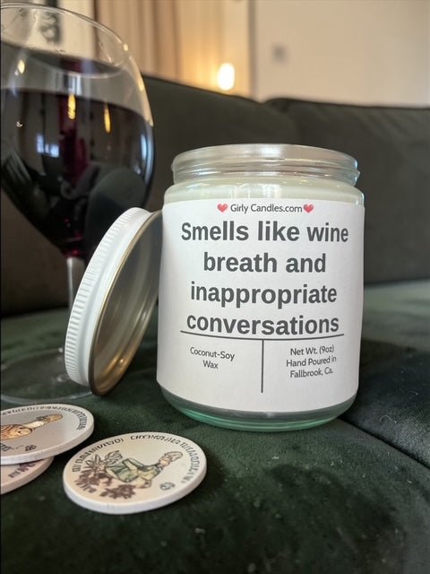 Smells like wine breath and inappropriate conversations - Girly Candles