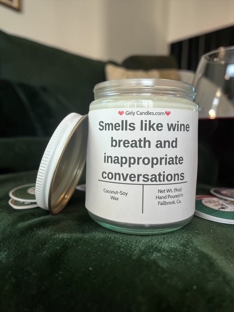 Smells like wine breath and inappropriate conversations - Girly Candles