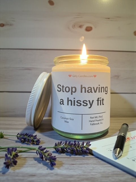 Stop having a hissy fit - Girly Candles