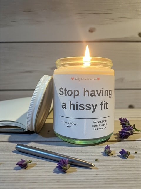 Stop having a hissy fit - Girly Candles
