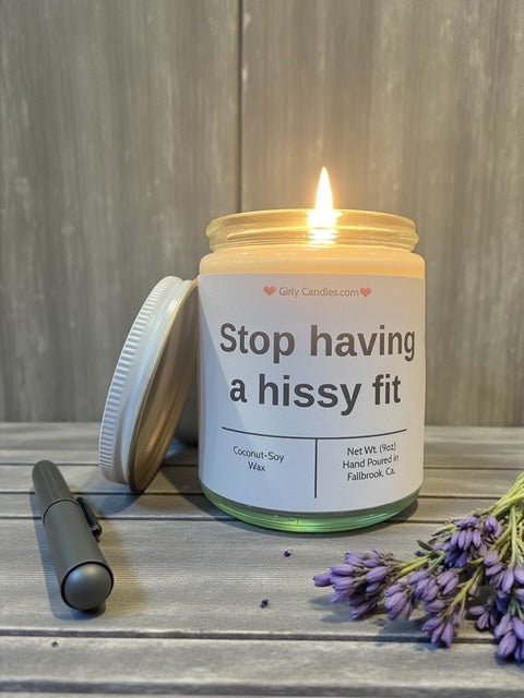 Stop having a hissy fit - Girly Candles