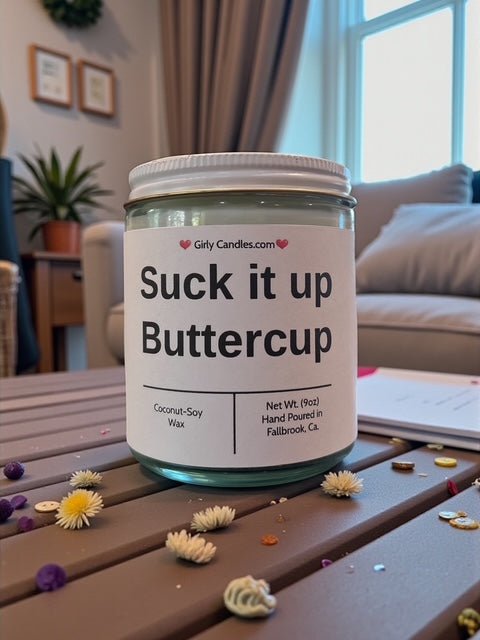 Suck it up Buttercup - Girly Candles