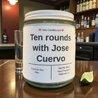 Ten Rounds with Jose Cuervo - Girly Candles