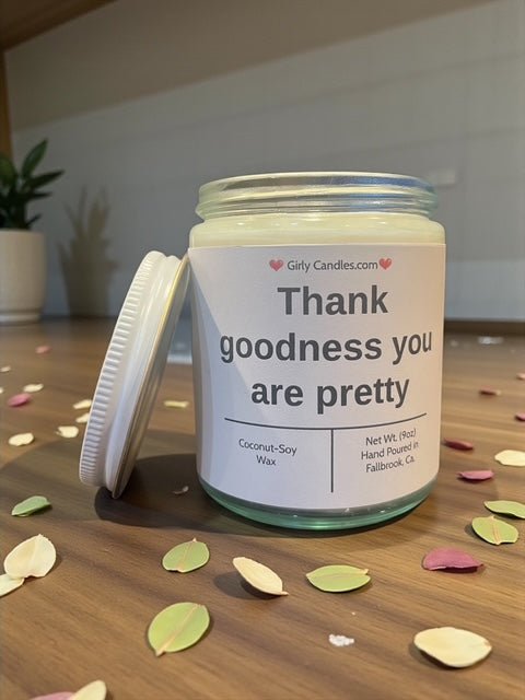 Thank goodness you are pretty - Girly Candles