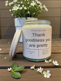 Thank goodness you are pretty - Girly Candles