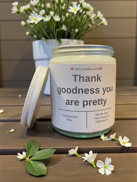 Thank goodness you are pretty - Girly Candles