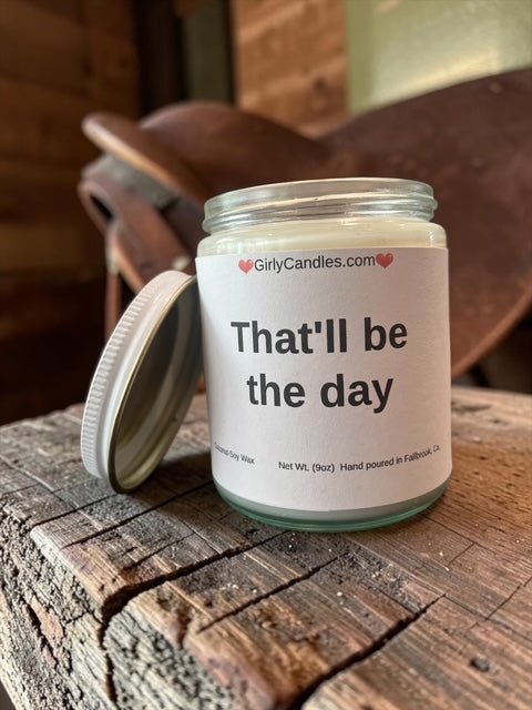 That'll be the day - Girly Candles