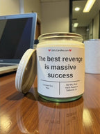 The best revenge is massive success - Girly Candles