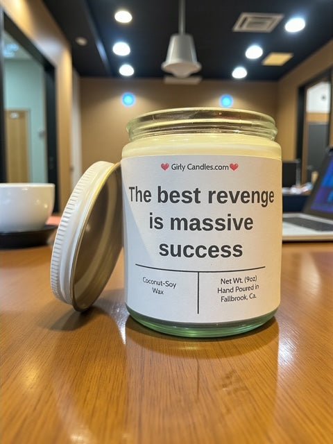 The best revenge is massive success - Girly Candles