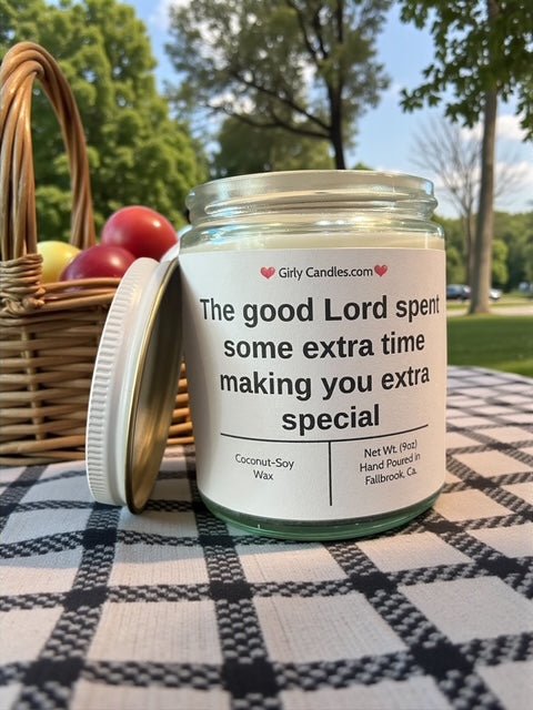 The good Lord spent some extra time making you extra special - Girly Candles