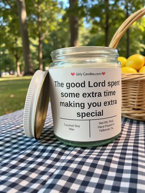 The good Lord spent some extra time making you extra special - Girly Candles