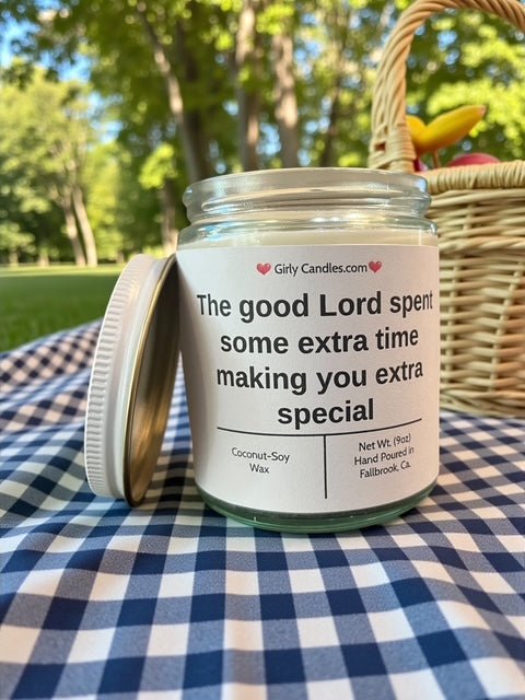 The good Lord spent some extra time making you extra special - Girly Candles