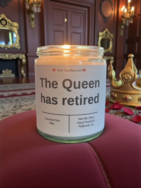 The Queen has retired - Girly Candles