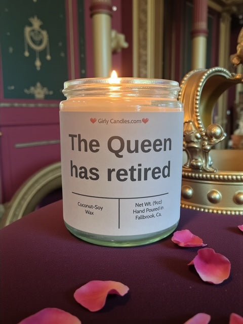 The Queen has retired - Girly Candles