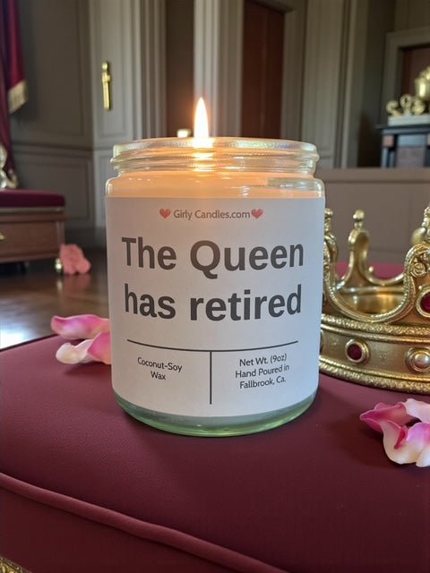 The Queen has retired - Girly Candles
