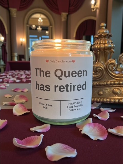 The Queen has retired - Girly Candles