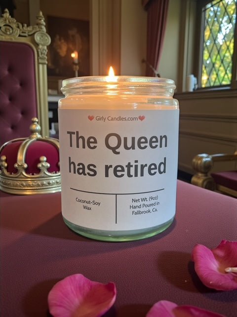 The Queen has retired - Girly Candles