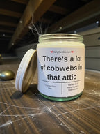 There's a lot of cobwebs in that attic - Girly Candles