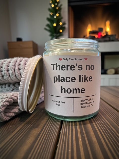 There's no place like home - Girly Candles