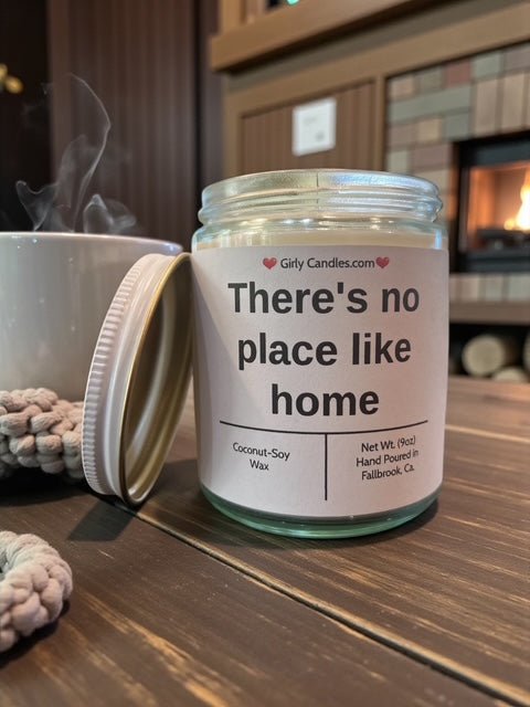 There's no place like home - Girly Candles