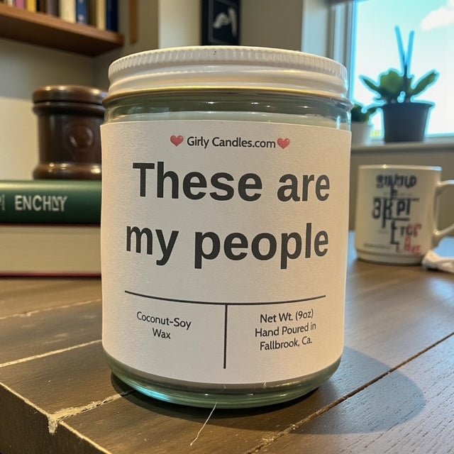 These are my people - Girly Candles
