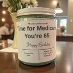 Time for Medicare You're 65 - Girly Candles