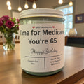 Time for Medicare You're 65 - Girly Candles